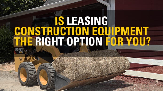 is-leasing-construction-equipment-the-right-option-for-your-business