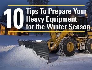10 Tips to Prepare Your Heavy Equipment for the Winter Season
