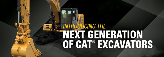 Introducing Next Generation of Cat Excavators